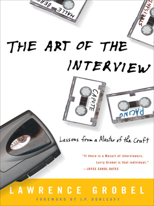 Title details for The Art of the Interview by Lawrence Grobel - Wait list
